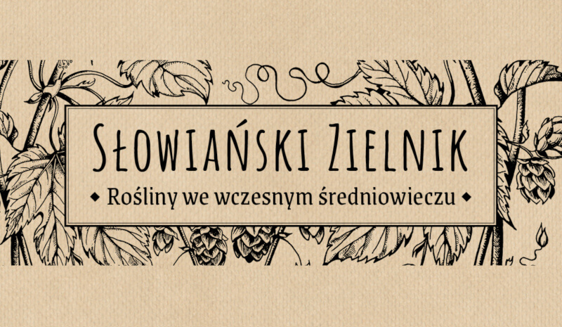 Baner wystawy "Słowiański zielnik" (źródło: https://rezerwat.muzarp.poznan.pl)