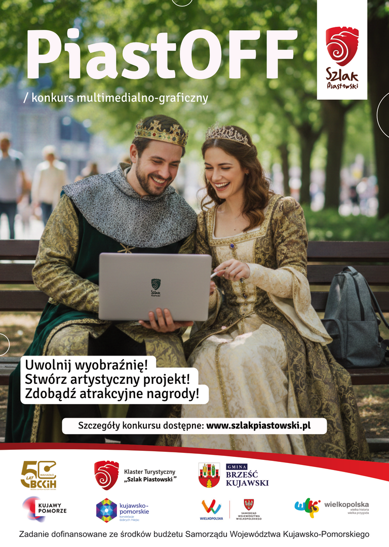Plakat promujący konkurs multimedialno‑graficzny „PiastOFF”.   Na środku siedzi na ławce para osób przebranych w średniowieczne stroje królewskie; wspólnie patrzą na otwartego laptopa z logo „Szlak Piastowski”. W tle widać parkową alejkę z drzewami i przechodniami. W górnej części plakatu znajduje się duży napis „PiastOFF – konkurs multimedialno‑graficzny”. Niżej widnieją hasła zachęcające do udziału: „Uwolnij wyobraźnię”, „Stwórz artystyczny projekt”, „Zdobądź atrakcyjne nagrody”. Na dole umieszczono adres strony z informacjami o konkursie oraz logotypy partnerów i instytucji wspierających.
